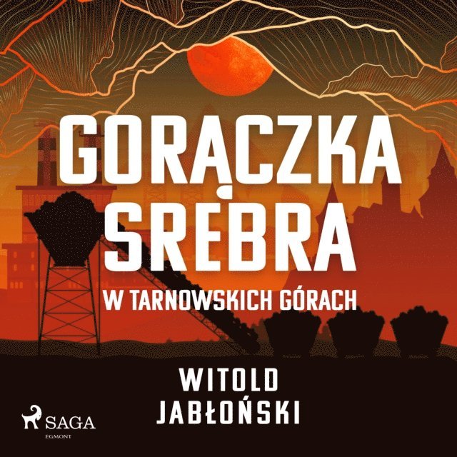 Jablonski - Gorączka srebra w Tarnowskich Górach, Ljudbok