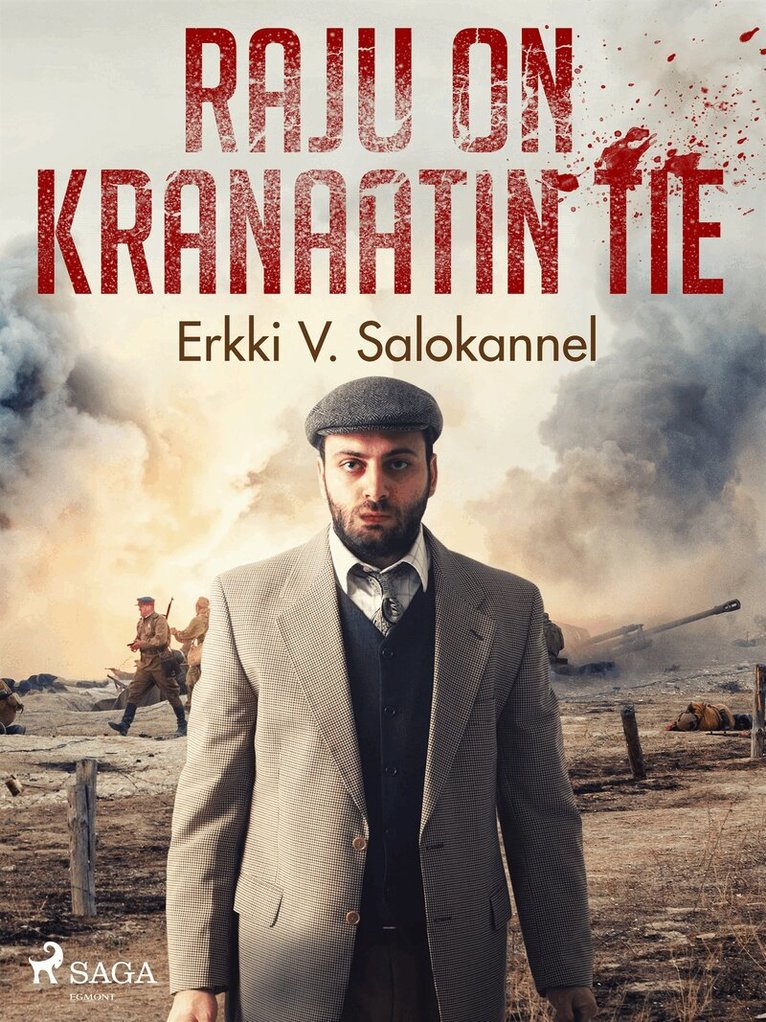 Erkki V. Salokannel - Raju on kranaatin tie, E-bok