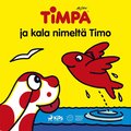Timpa ja kala nimelt Timo
