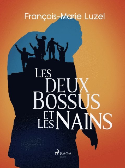 Francois-Marie Luzel - Les Deux Bossus et les Nains, E-bok