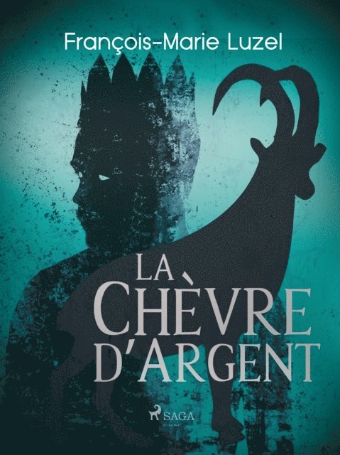 Francois-Marie Luzel - La Chèvre d'Argent, E-bok