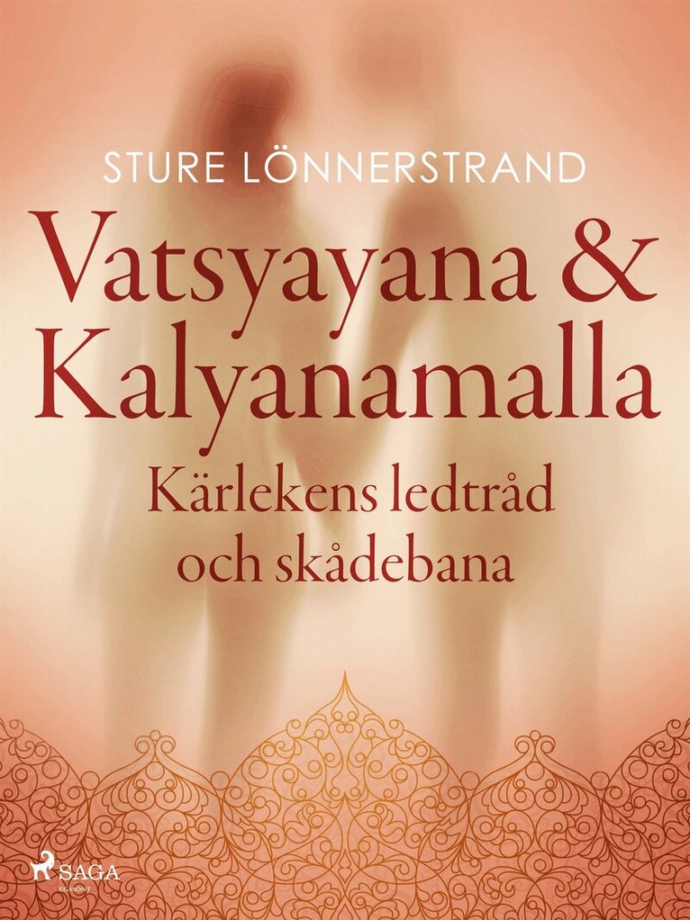 Sture Lönnerstrand - Vatsyayana & Kalyanamalla, Kärlekens ledtråd och skådebana, E-bok