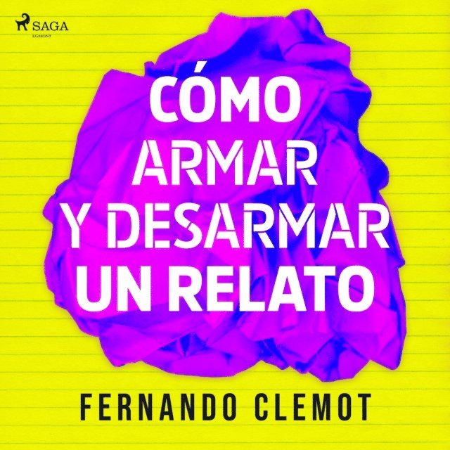 Clemot - Cómo armar y desarmar un relato, Ljudbok