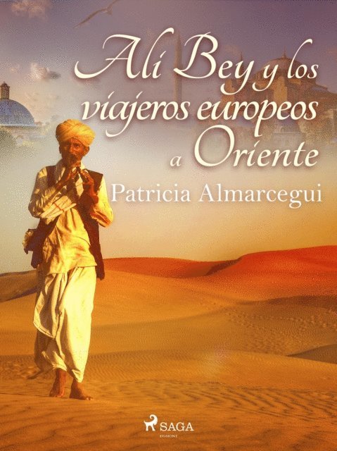 Patricia Almarcegui - Alí Bey y los viajeros europeos a Oriente, E-bok