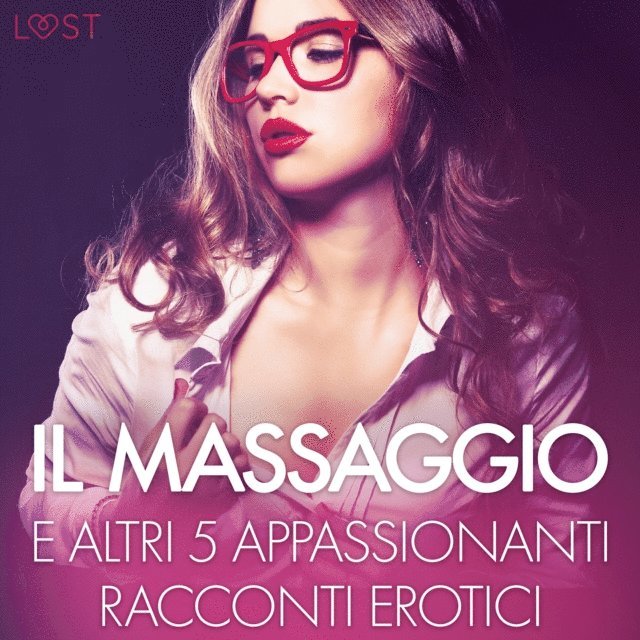 LeRoy, Lund, Edholm, Hermansson, Vild - Il massaggio e altri 5 appassionanti racconti erotici, Ljudbok