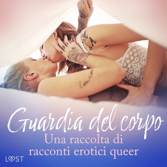 authors - Guardia del corpo - Una raccolta di racconti erotici queer, Ljudbok