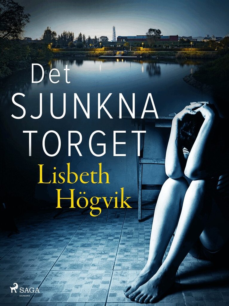 Lisbeth Högvik - Det sjunkna torget, E-bok