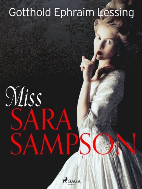 Gotthold Ephraim Lessing - Miss Sara Sampson, E-bok