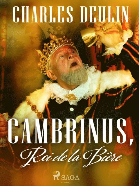 Charles Deulin - Cambrinus, Roi de la Bière, E-bok