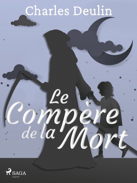 Charles Deulin - Le Compère de la Mort, E-bok