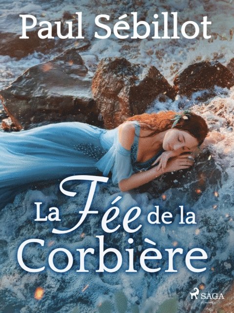 Paul Sebillot - La Fée de la Corbière, E-bok