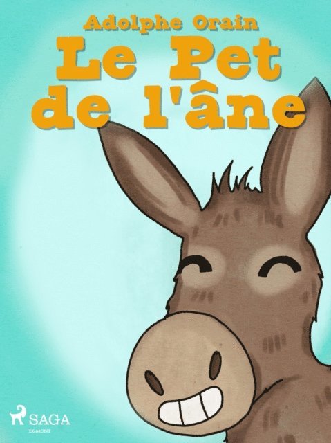 Adolphe Orain - Le Pet de l'âne, E-bok