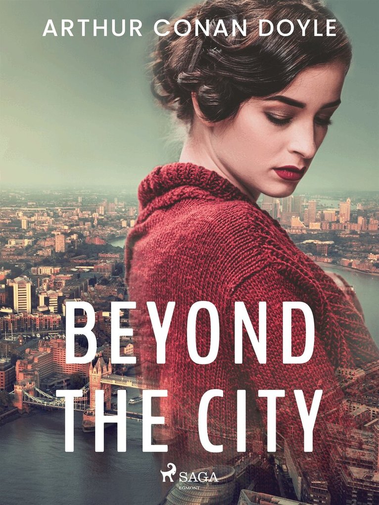 Arthur Conan Doyle - Beyond the City, E-bok