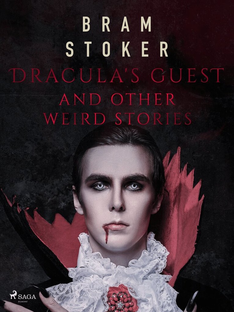 Bram Stoker - Dracula's Guest and Other Weird Stories, E-bok