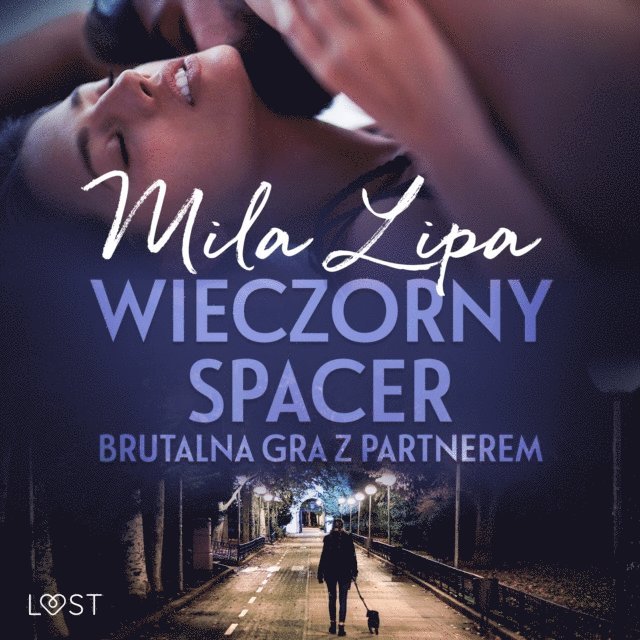 Lipa - Wieczorny spacer – brutalna gra z partnerem, Ljudbok