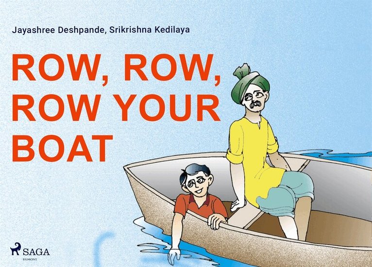Srikrishna Kedilaya, Jayashree Deshpande - Row, Row, Row Your Boat, E-bok