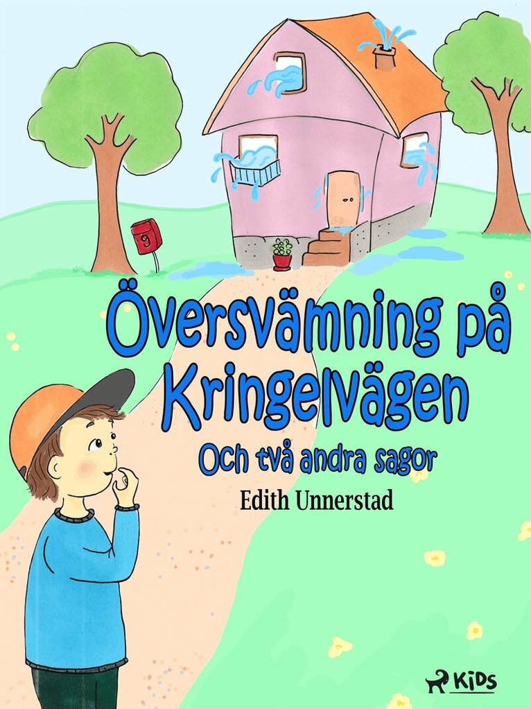 Edith Unnerstad - Översvämning på Kringelvägen och två andra sagor, E-bok