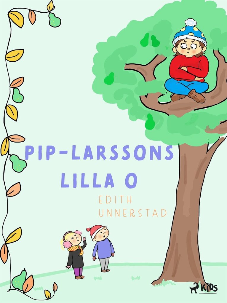 Edith Unnerstad - Pip-Larssons Lilla O, E-bok