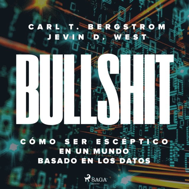 West, Bergstrom - Bullshit: Cómo ser escéptico en un mundo basado en los datos, Ljudbok