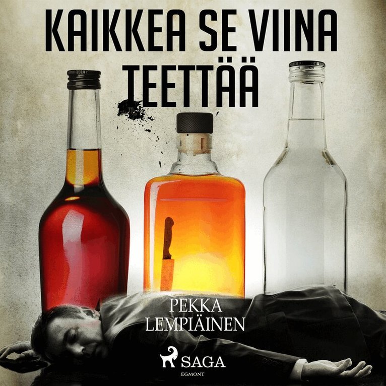 Pekka Lempiäinen - Kaikkea se viina teettää, Ljudbok