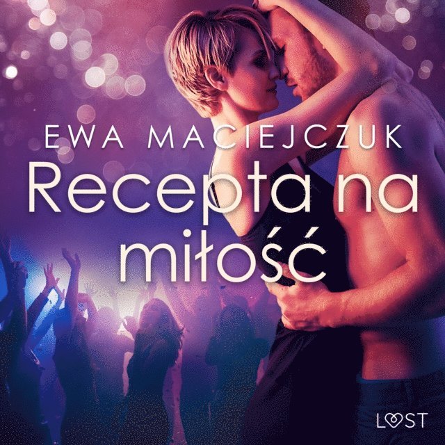 Maciejczuk - Recepta na miłość – opowiadanie erotyczne, Ljudbok