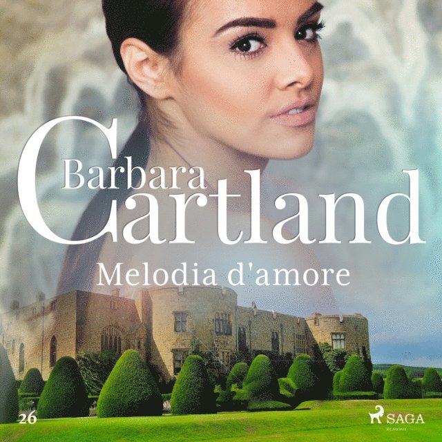 Cartland - Melodia d'amore (La collezione eterna di Barbara Cartland 26), Ljudbok