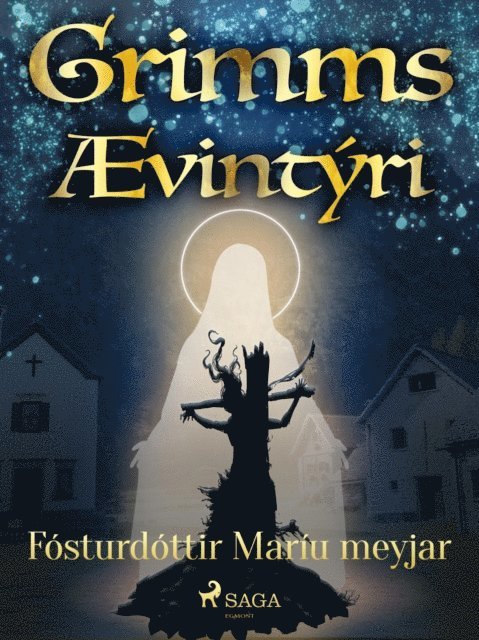 Grimmsbraeður - Fósturdóttir Maríu meyjar, E-bok
