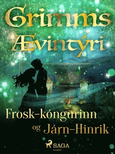 Grimmsbraeður - Frosk-kóngurinn og Járn-Hinrik, E-bok