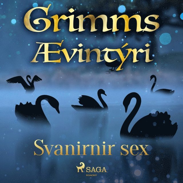 Grimmsbraeður - Svanirnir sex, Ljudbok