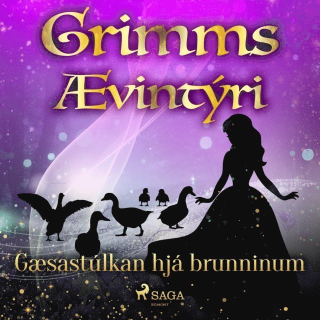 Grimmsbraeður - Gæsastúlkan hjá brunninum, Ljudbok