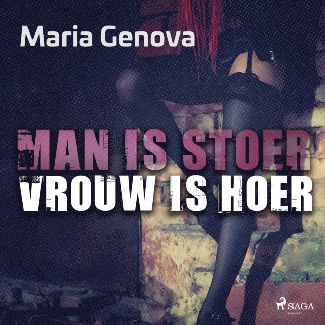Genova - Man is stoer, vrouw is hoer, Ljudbok