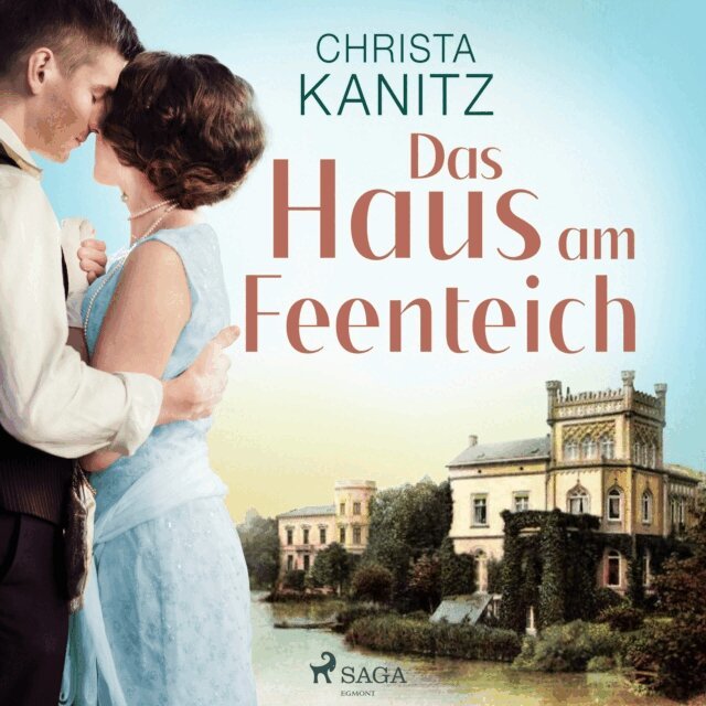 Christa Kanitz - Das Haus am Feenteich, Ljudbok