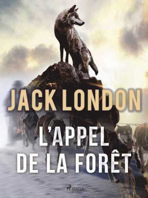 Jack London - L'appel de la forêt, E-bok