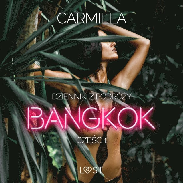 Carmilla - Dzienniki z podróży cz.1: Bangkok – opowiadanie erotyczne, Ljudbok