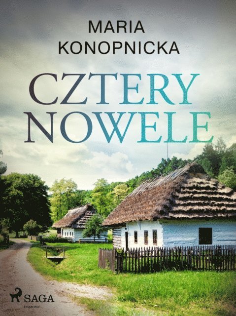 Maria Konopnicka - Cztery nowele, E-bok