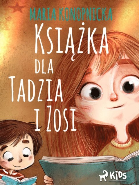 Maria Konopnicka - Książka dla Tadzia i Zosi, E-bok