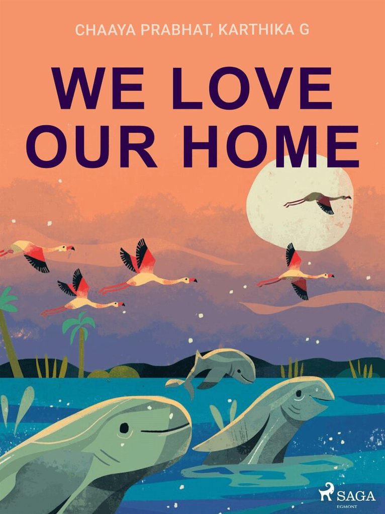Chaaya Prabhat, Karthika G - We Love Our Home, E-bok
