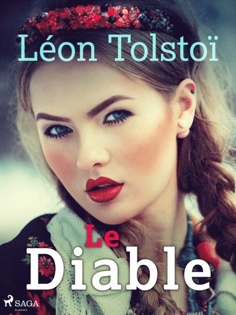 Leon Tolstoi - Le Diable, E-bok