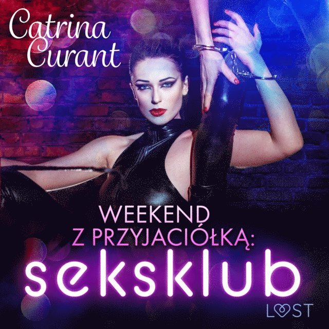 Curant - Weekend z przyjaciółką: seksklub – opowiadanie erotyczne, Ljudbok