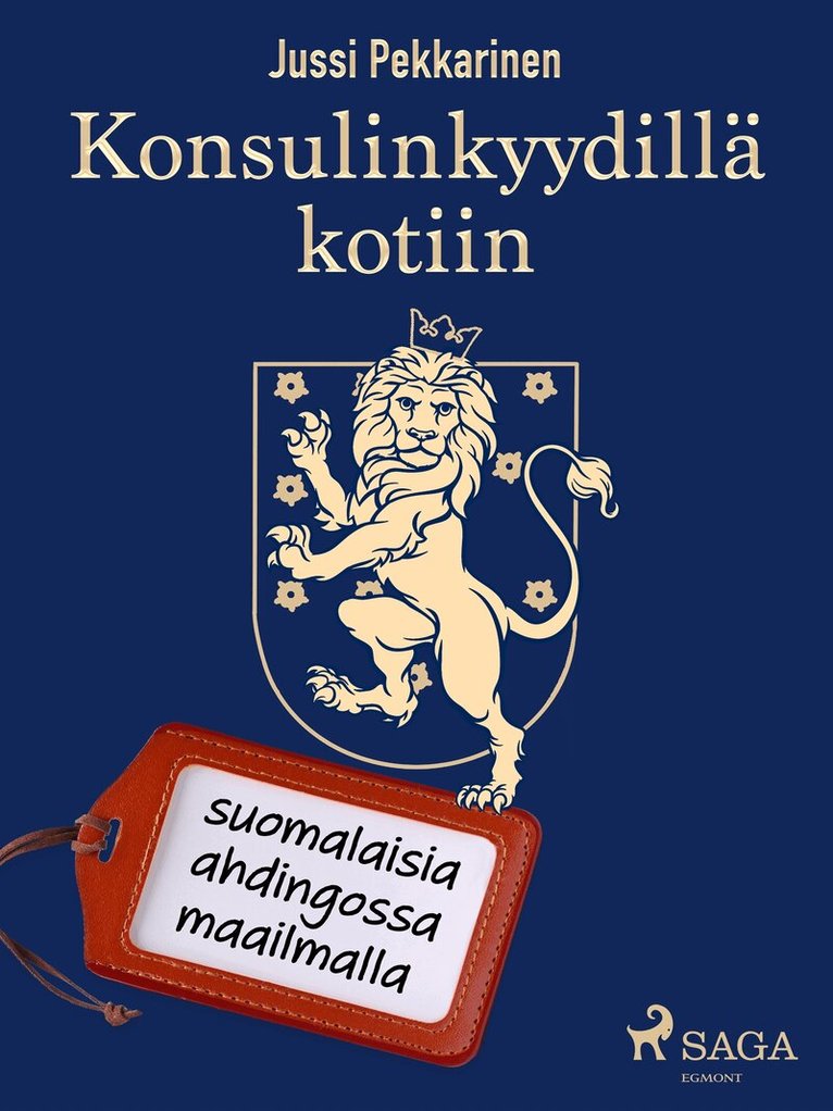Jussi Pekkarinen - Konsulinkyydillä kotiin: suomalaisia ahdingossa maailmalla, E-bok