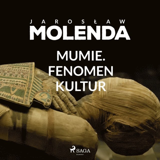 Molenda - Mumie. Fenomen kultur, Ljudbok