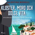 Kloster, mord och dolce vita - En gtfull gst &amp; Ett vlbestllt lik