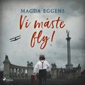 Vi måste fly!