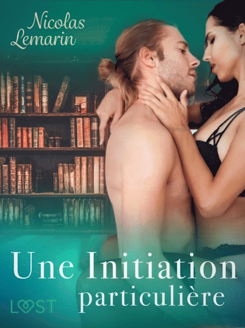 Nicolas Lemarin - Une Initiation particulière - Une nouvelle érotique, E-bok