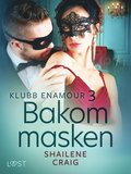Klubb Enamour 3: Bakom masken - erotisk novell