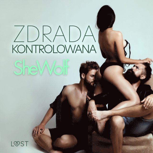 SheWolf - Zdrada kontrolowana – opowiadanie erotyczne, Ljudbok