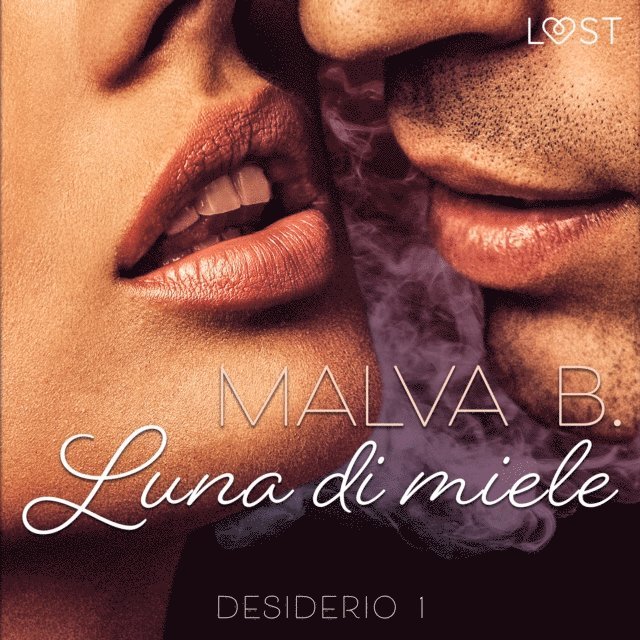 B. - Desiderio 1: Luna di miele - racconto erotico, Ljudbok