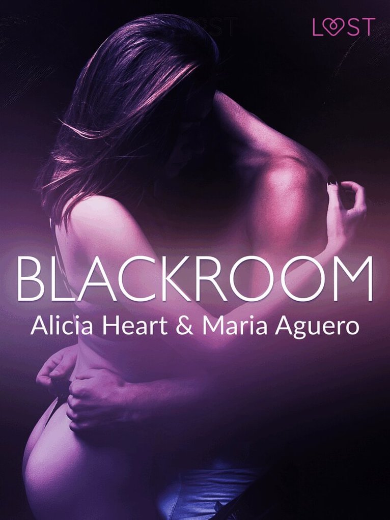 Maria Aguero, Alicia Heart - Blackroom - erotisk novell, E-bok. Tillgänglighet: Lägg i varukorg