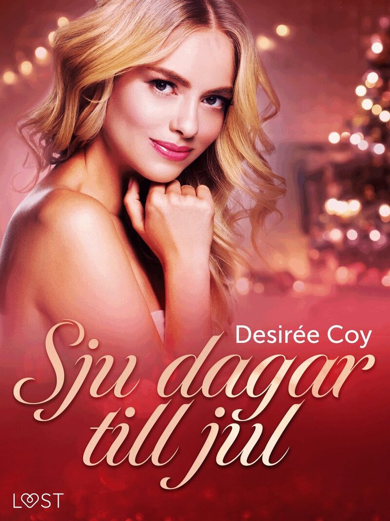 Desirée Coy - Sju dagar till jul - erotisk julnovell, E-bok