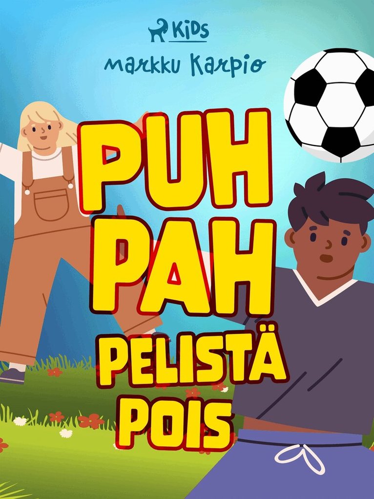 Markku Karpio - Puh pah pelistä pois, E-bok